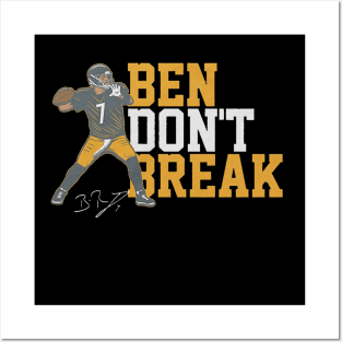 Ben Roethlisberger Ben Don't Break Posters and Art